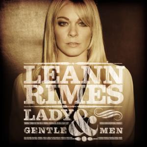 LeAnn Rimes Lady and Gentlemen