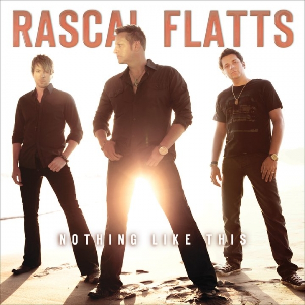 Rascal-Flatts-Nothing-Like-This