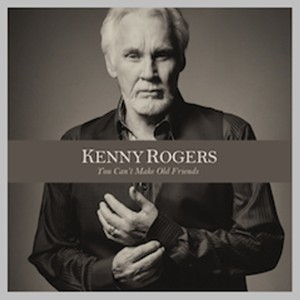 Kenny_Rogers_You_Can't_Make_Old_Friends_2013